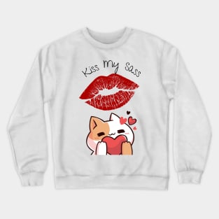 Kiss my sass cheek girl kiss Crewneck Sweatshirt